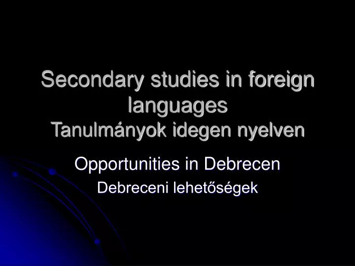 secondary studies in foreign languages tanulm nyok idegen nyelven