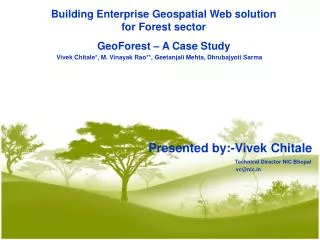 Building Enterprise Geospatial Web solution for Forest sector GeoForest – A Case Study