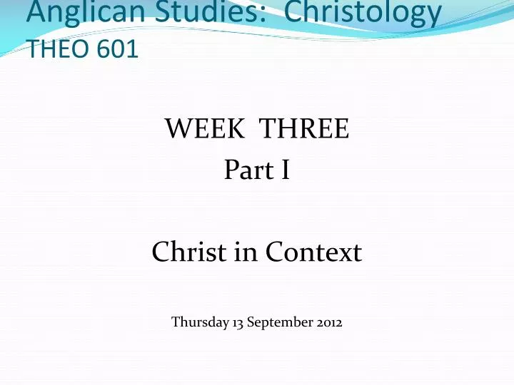 anglican studies christology theo 601