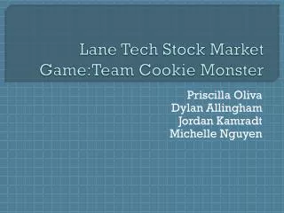 Lane Tech Stock Market Game:Team Cookie Monster