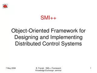 SMI++ Object-Oriented Framework for Designing and Implementing Distributed Control Systems