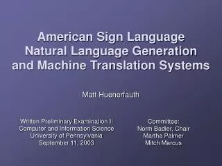 American Sign Language Natural Language Generation and Machine Translation Systems