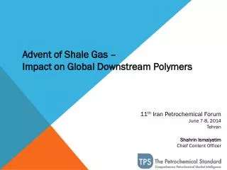 11 th Iran Petrochemical Forum June 7-8, 2014 Tehran Shahrin Ismaiyatim Chief Content Officer