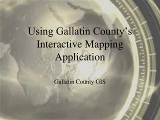 Using Gallatin County’s Interactive Mapping Application