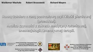 Waldemar Machała		Robert Brzozowski 		Richard Mayers