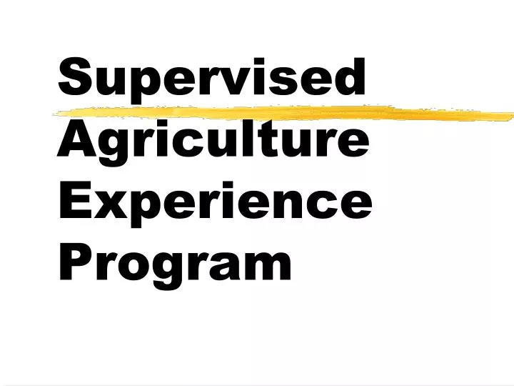 supervised agriculture experience program