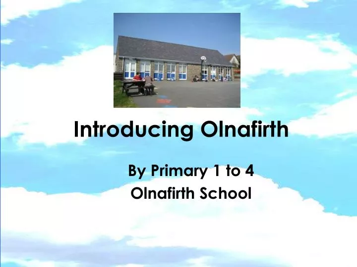 introducing olnafirth