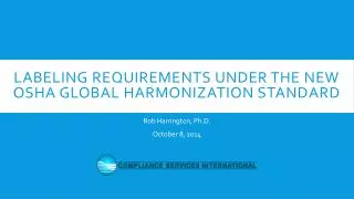 Labeling requirements under The new OSHA global Harmonization Standard