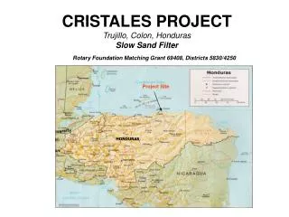 CRISTALES PROJECT Trujillo, Colon, Honduras Slow Sand Filter