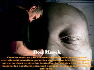 Ron Mueck