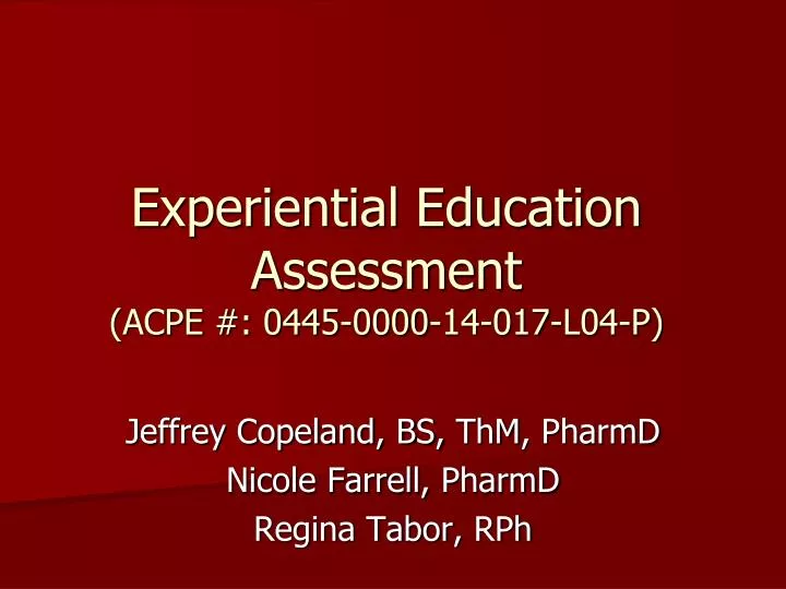 experiential education assessment acpe 0445 0000 14 017 l04 p