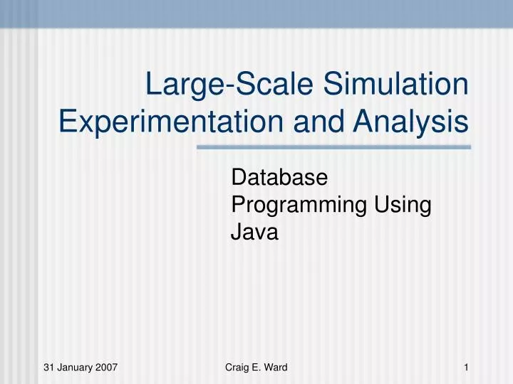 large scale simulation experimentation and analysis