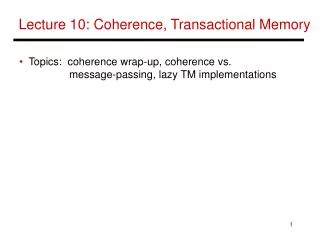 Lecture 10: Coherence, Transactional Memory