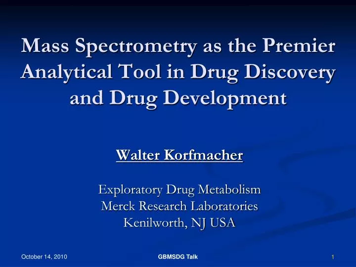 mass spectrometry as the premier analytical tool in drug discovery and drug development
