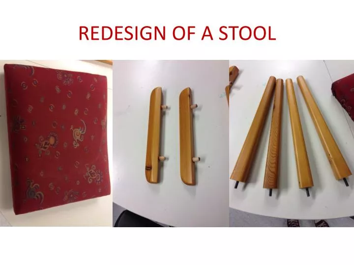 redesign of a stool