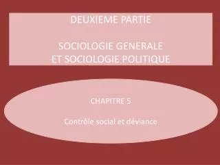 DEUXIEME PARTIE SOCIOLOGIE GENERALE ET SOCIOLOGIE POLITIQUE