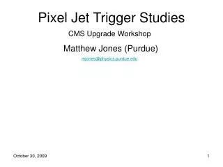 Pixel Jet Trigger Studies