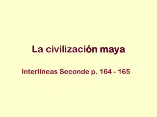 La civilizaci ón maya