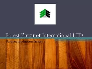 Forest Parquet International LTD