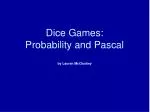 Exploring Probability through Dice Games and Pascal's Contributions - slide 1