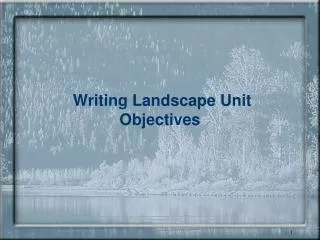 Writing Landscape Unit Objectives