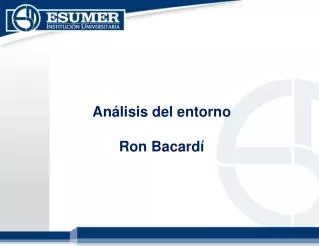 Análisis del entorno Ron Bacardí