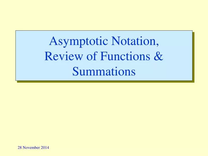 asymptotic notation review of functions summations