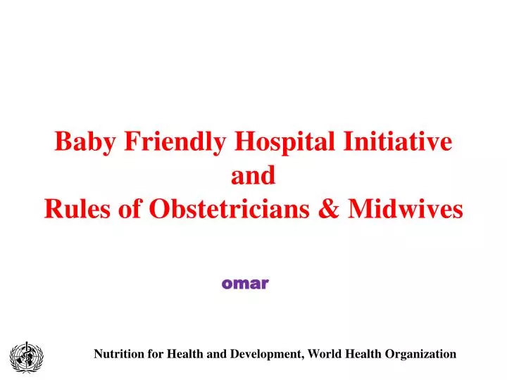 baby friendly hospital initiative and rules of obstetricians midwives