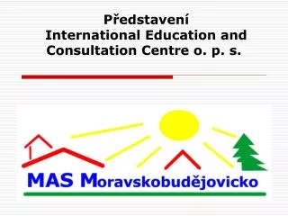 Představení International Education and Consultation Centre o. p. s.