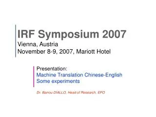 IRF Symposium 2007 Vienna, Austria November 8-9, 2007, Mariott Hotel