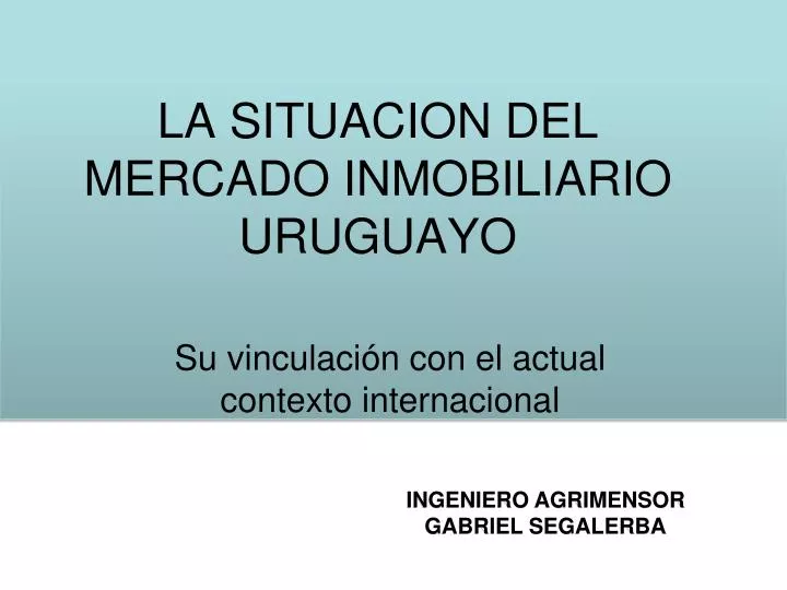 la situacion del mercado inmobiliario uruguayo