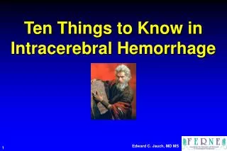 Ten Things to Know in Intracerebral Hemorrhage