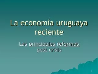 La economía uruguaya reciente