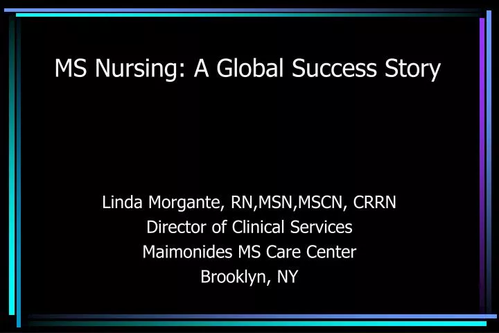ms nursing a global success story