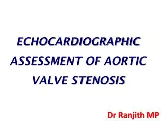 ECHOCARDIOGRAPHIC ASSESSMENT OF AORTIC VALVE STENOSIS