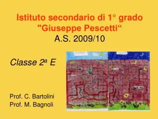 Istituto secondario di 1° grado &quot;Giuseppe Pescetti“ A.S. 2009/10