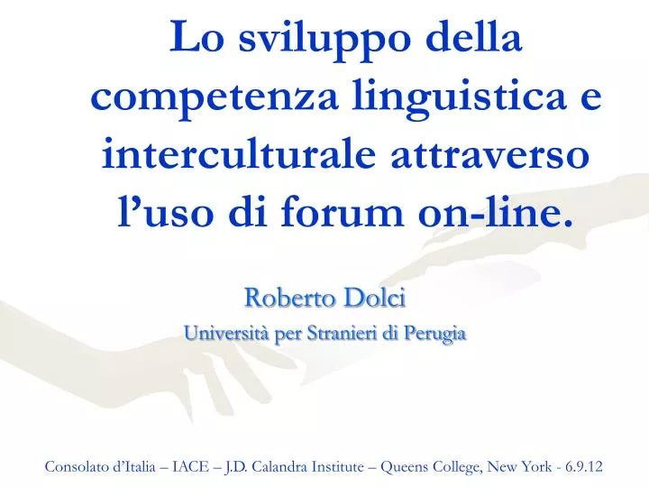 lo sviluppo della competenza linguistica e interculturale attraverso l uso di forum on line