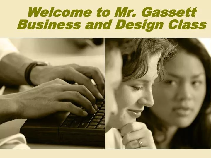 welcome to mr gassett business and design class
