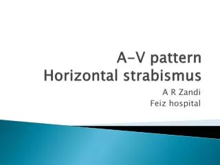 A-V pattern Horizontal strabismus