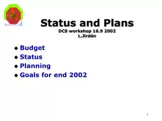 Status and Plans DCS workshop 16.9 2002 L.Jirdén