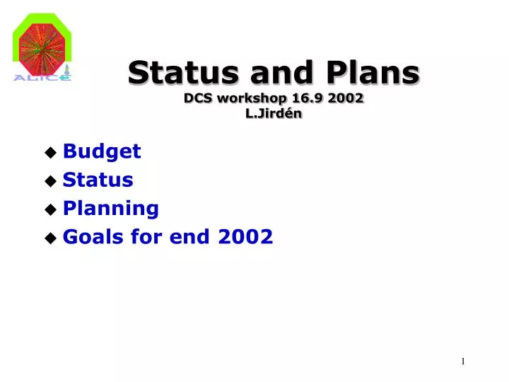 status and plans dcs workshop 16 9 2002 l jird n