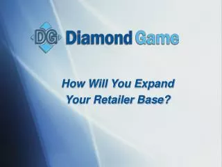 How Will You Expand Your Retailer Base?