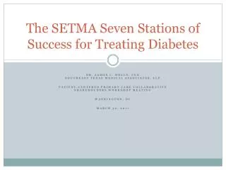 The SETMA Seven Stations of Success for Treating Diabetes