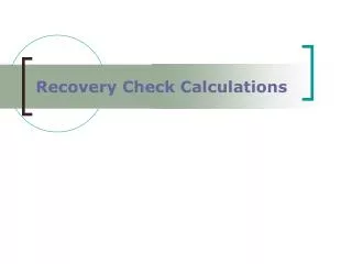 Recovery Check Calculations
