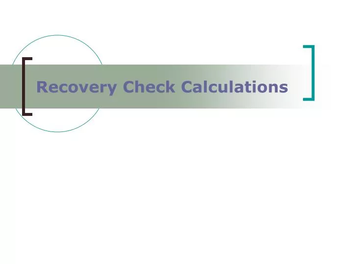 recovery check calculations