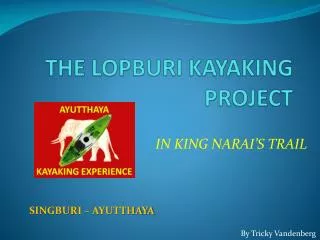 THE LOPBURI KAYAKING PROJECT