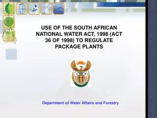 USE OF THE SOUTH AFRICAN NATIONAL WATER ACT, 1998 (ACT 36 OF 1998) TO REGULATE PACKAGE PLANTS