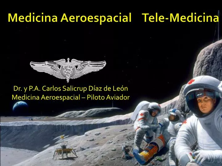 dr y p a carlos salicrup d az de le n medicina aeroespacial piloto aviador