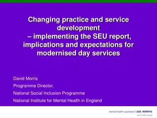 David Morris Programme Director, National Social Inclusion Programme