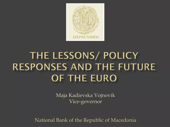 the lessons policy responses and the future of the euro